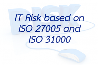 IT Risk Management Based on ISO 27005 and ISO 31000
