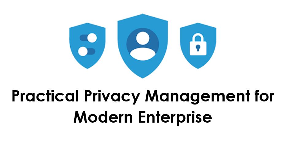 Practical Privacy Management for Modern Enterprise (Updated To Thailand Data Privacy Act.)