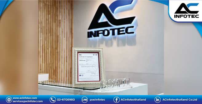 ACinfotec บริษัทแรกในประเทศไทยที่ได้รับการรับรองมาตรฐาน ISO/IEC 27001:2022 ตอกย้ำความเป็นผู้นำด้านการบริหารจัดการความมั่นคงปลอดภัยสารสนเทศ (ISMS)